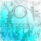 Yo Te Entrego
