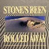 Stone's Been Rolled Away