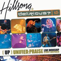 Unified Praise - Delirious  Hillsong