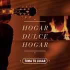 Toma Tu Lugar - Hogar Dulce Hogar