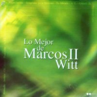 Lo Mejor De Marcos Witt II