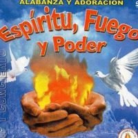 Espiritu, Fuego y Poder