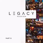 Legacy - Pt. 2: Passion (Live)