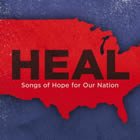 Heal: Songs Of Hope For Our Nation